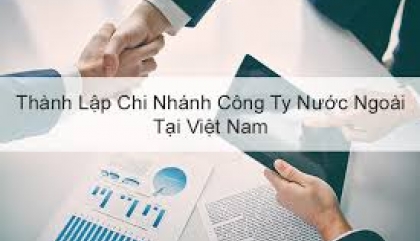 Thành lập chi nhánh công ty nước ngoài tại Việt Nam